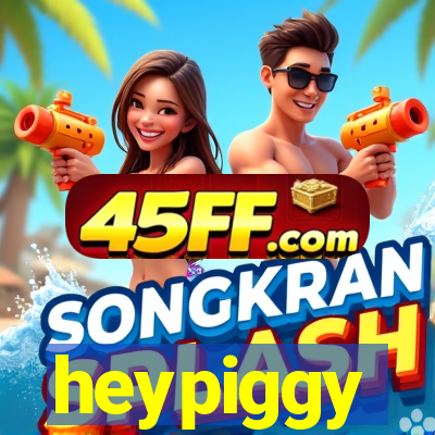 heypiggy
