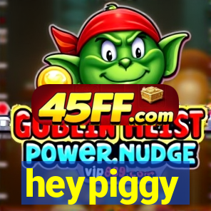 heypiggy