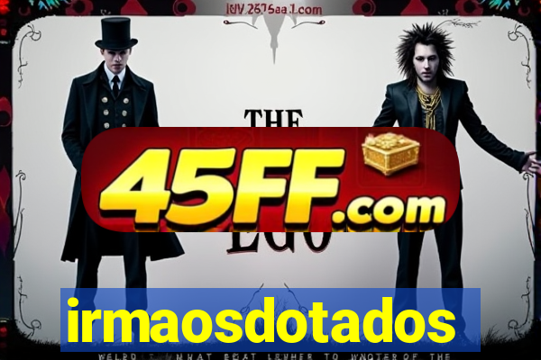 irmaosdotados