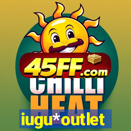 iugu*outlet