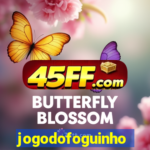 jogodofoguinho