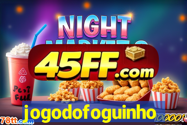 jogodofoguinho