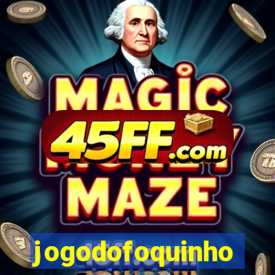 jogodofoquinho