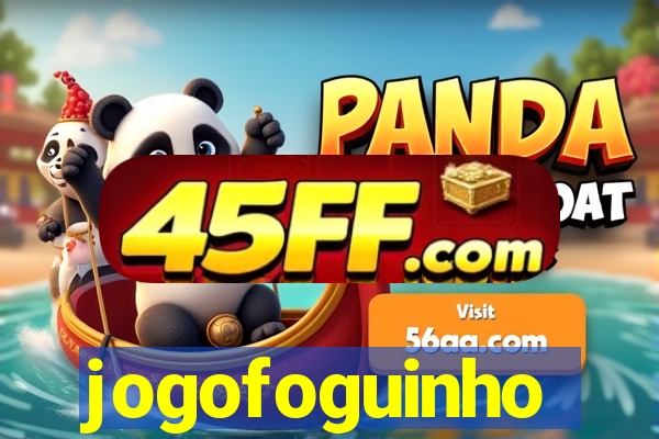 jogofoguinho