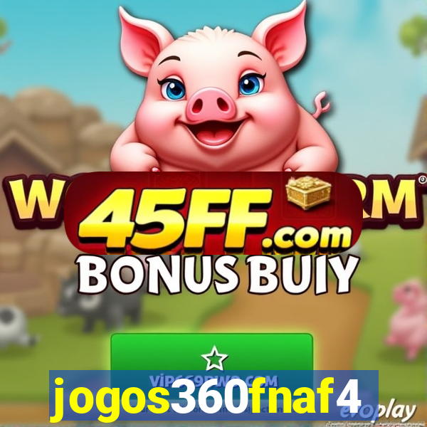jogos360fnaf4