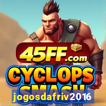 jogosdafriv2016