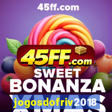 jogosdofriv2018