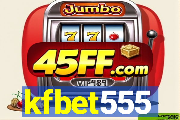 kfbet555