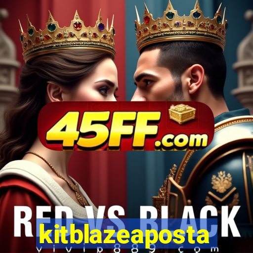kitblazeaposta
