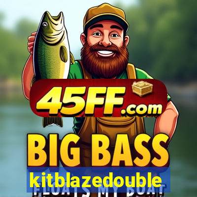 kitblazedouble