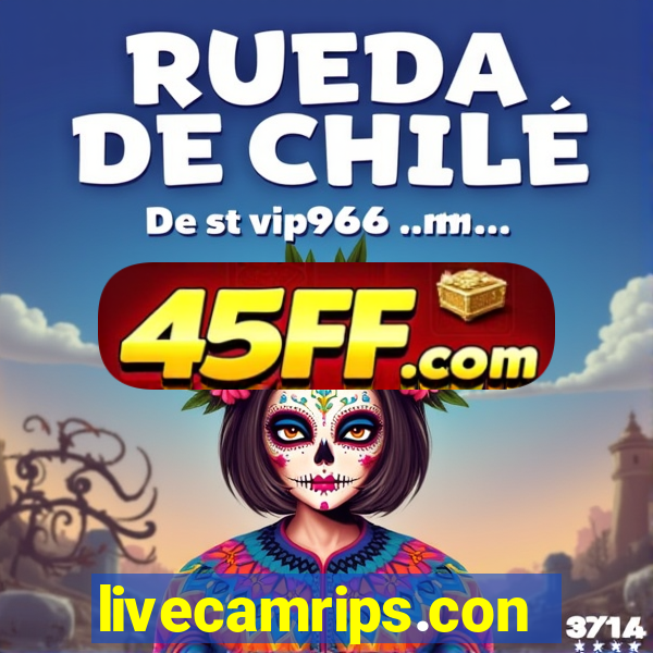 livecamrips.con