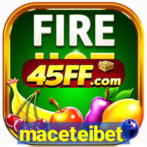 maceteibet