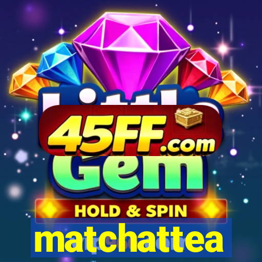matchattea
