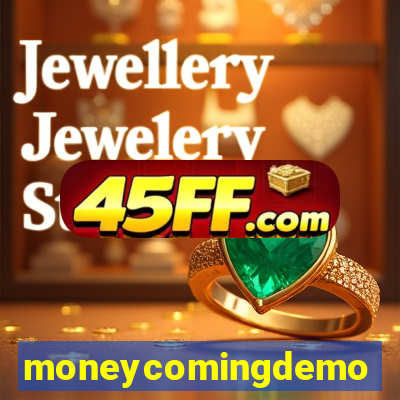 moneycomingdemo