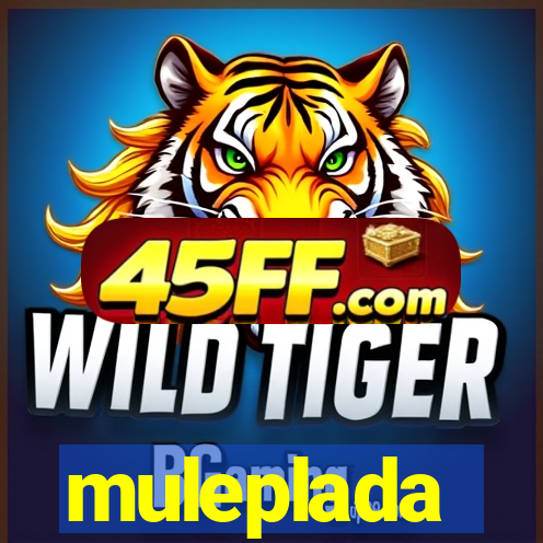 muleplada