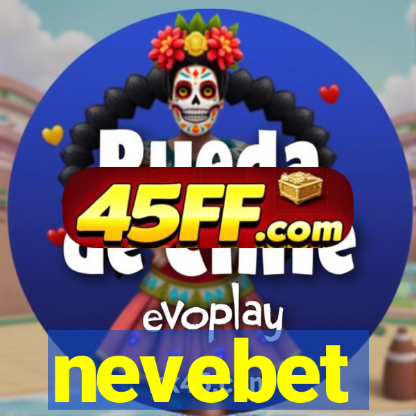 nevebet