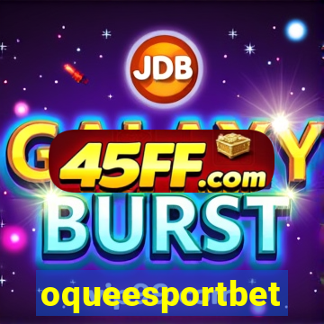 oqueesportbet