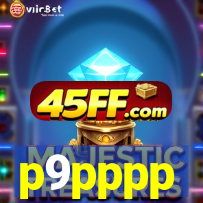 p9pppp