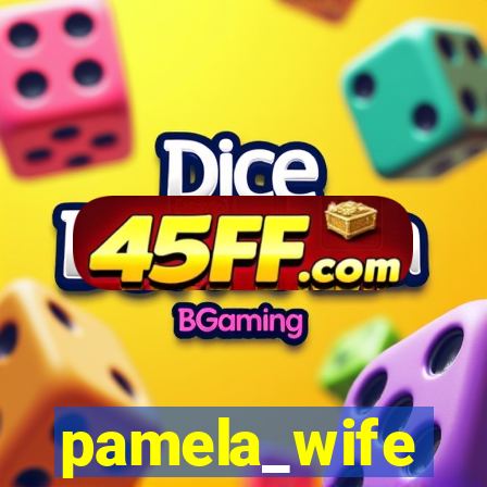 pamela_wife