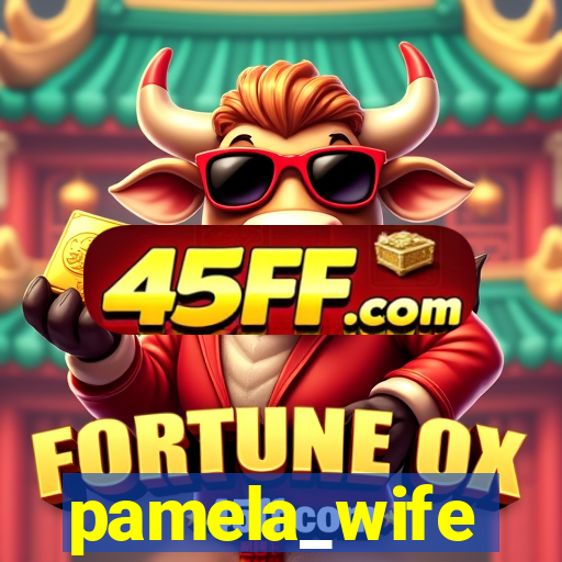 pamela_wife