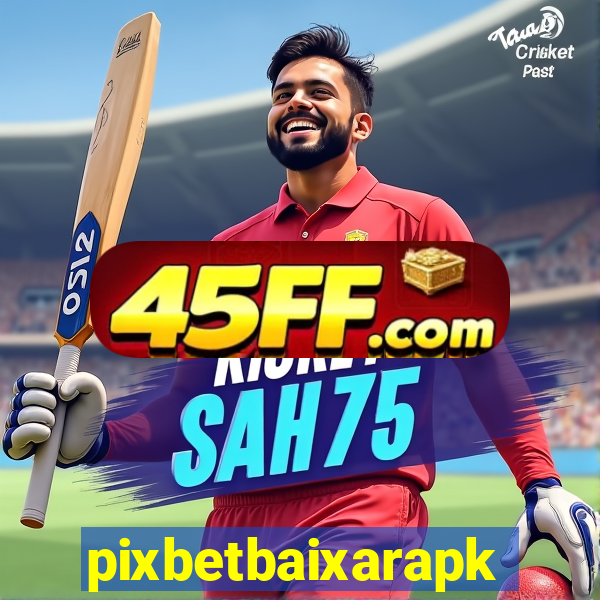 pixbetbaixarapk