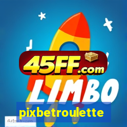 pixbetroulette