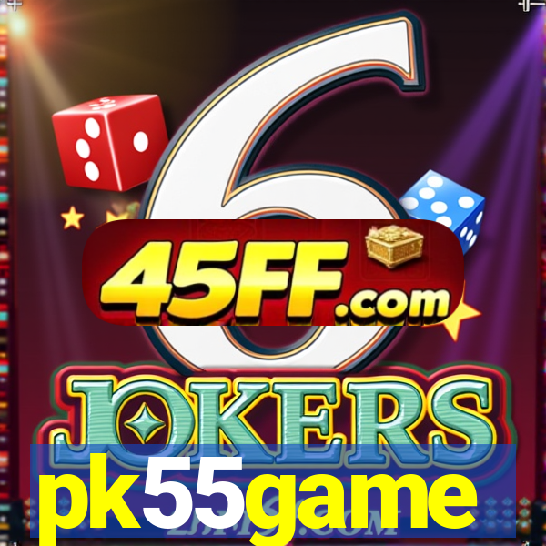 pk55game