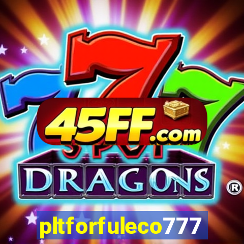 pltforfuleco777