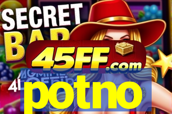 potno