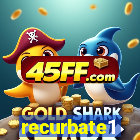 recurbate1