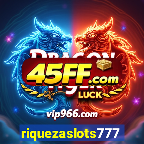 riquezaslots777
