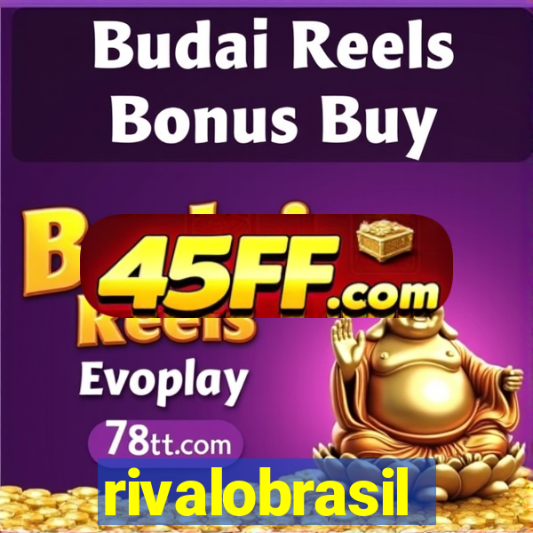 rivalobrasil