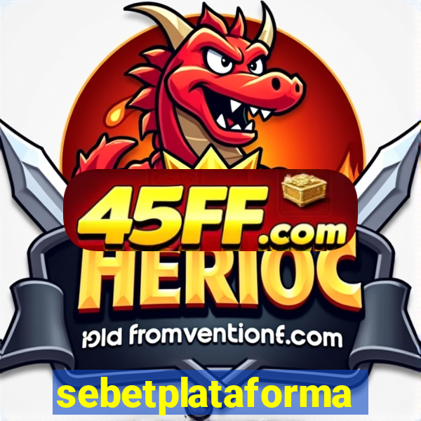 sebetplataforma