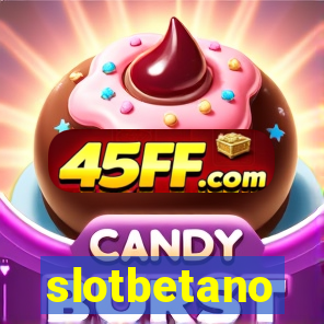 slotbetano