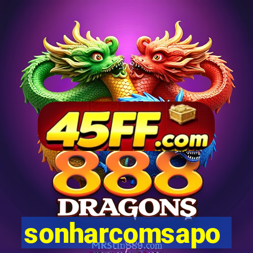 sonharcomsapo
