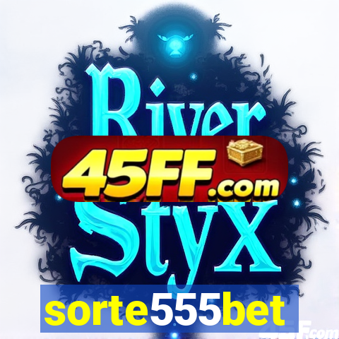 sorte555bet