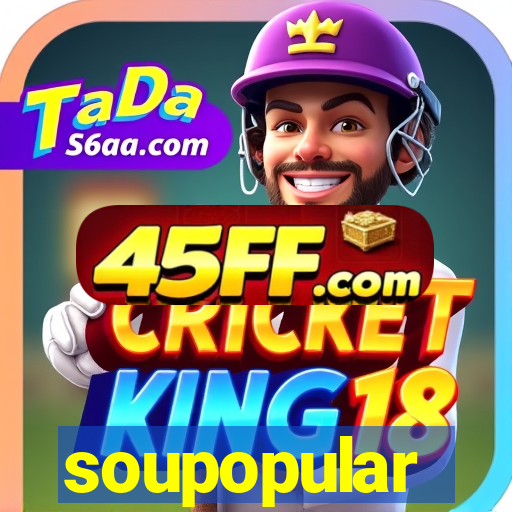 soupopular