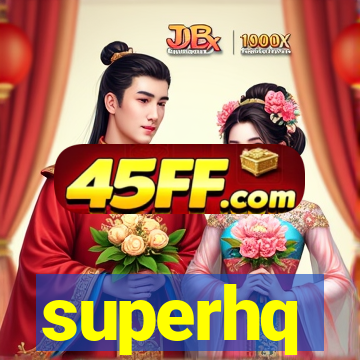 superhq