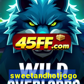 sweetandhotjogo