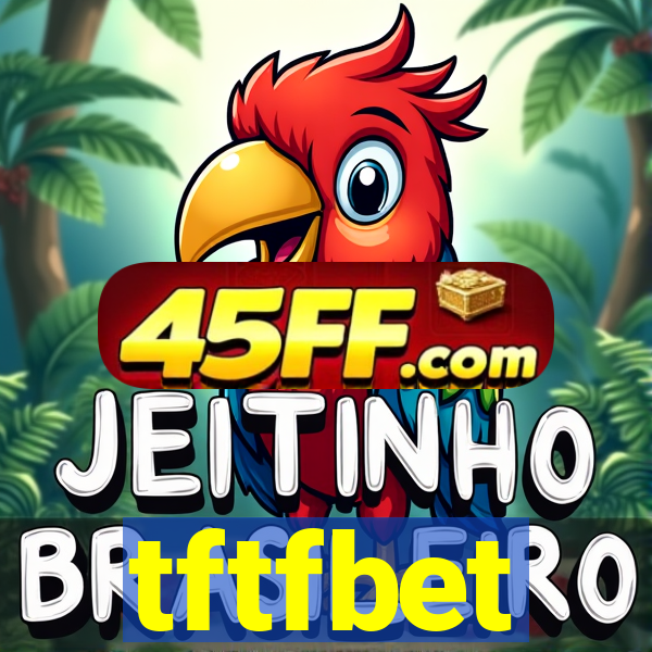 tftfbet