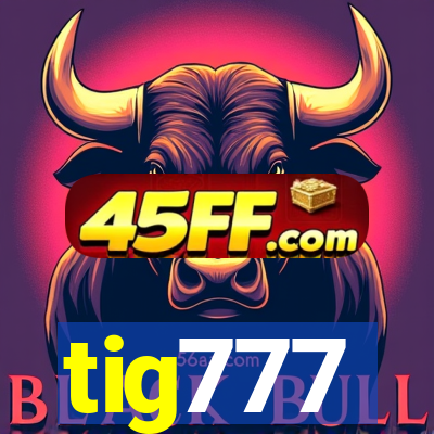 tig777