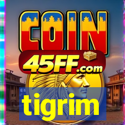 tigrim