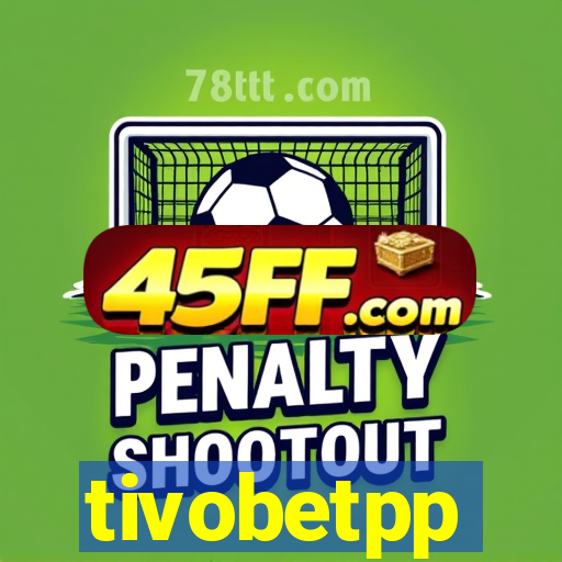 tivobetpp