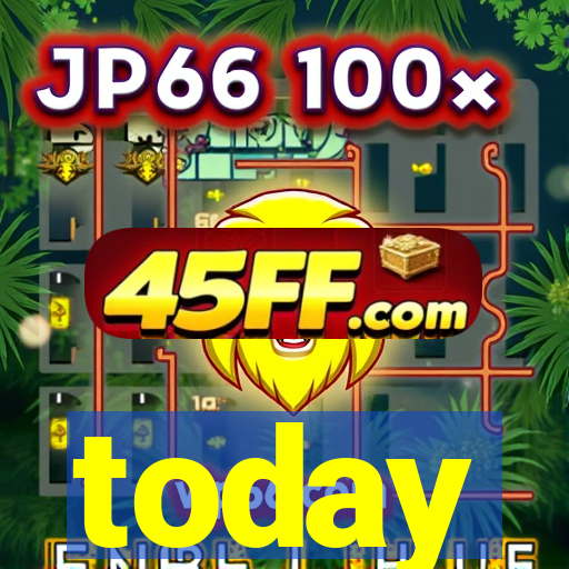 today