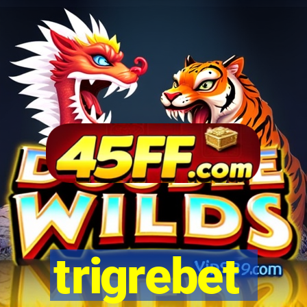 trigrebet
