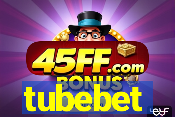 tubebet
