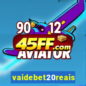 vaidebet20reais