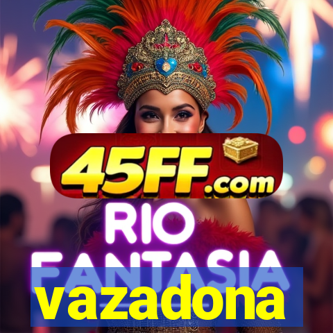 vazadona
