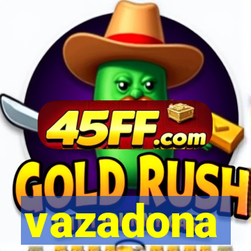 vazadona