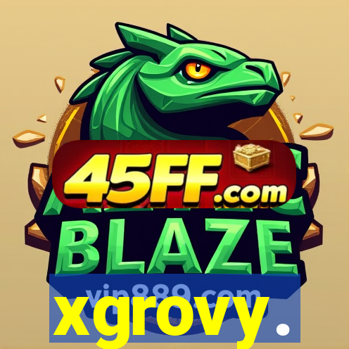 xgrovy.